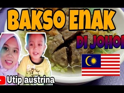 Bakso Terbaik di Johor Bahru 1 bakso terbaik di johor bahru